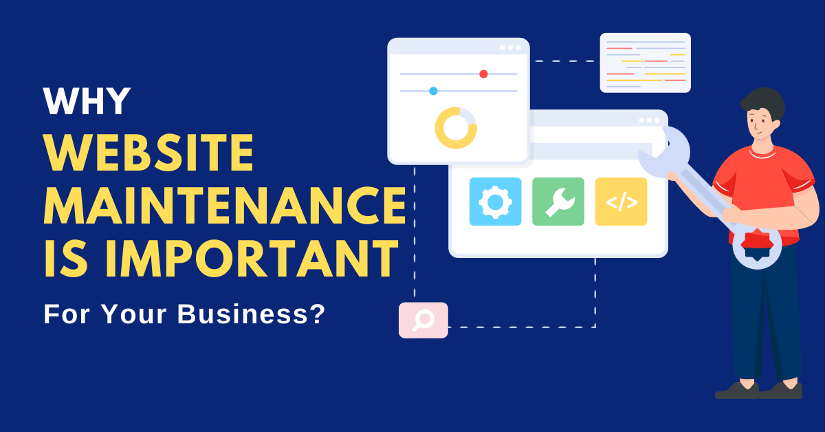 Why Website Maintenance is Important For Your Business