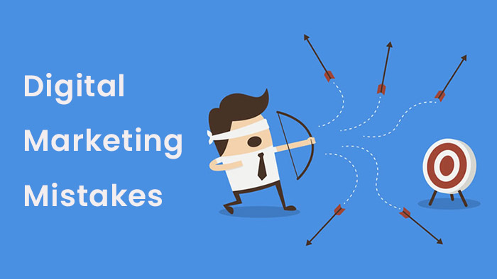 8 Digital Marketing Mistakes You Must Avoid