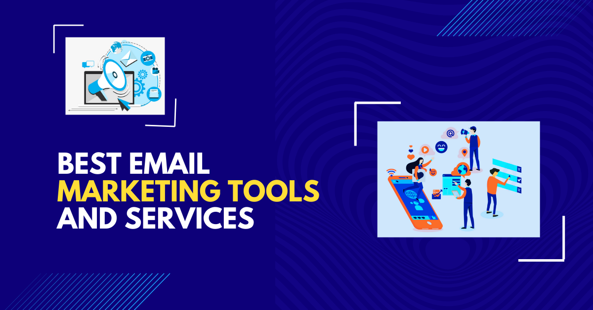 Best Email Marketing Tools And Services