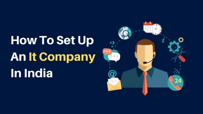 How To Set Up An It Company In India