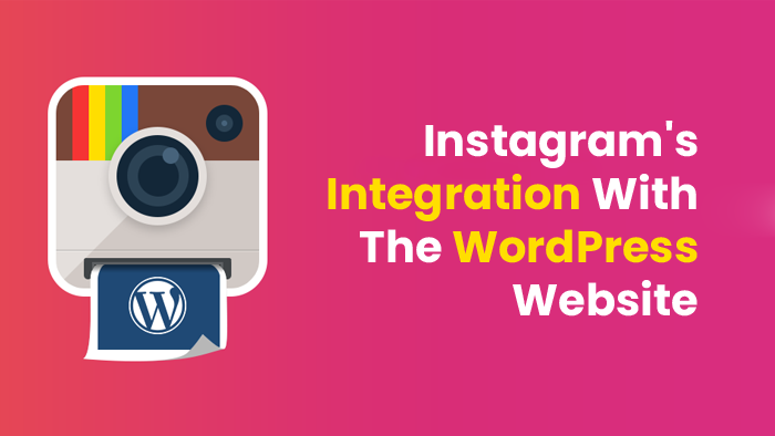 Learning About Instagram's Integration With The WordPress Website