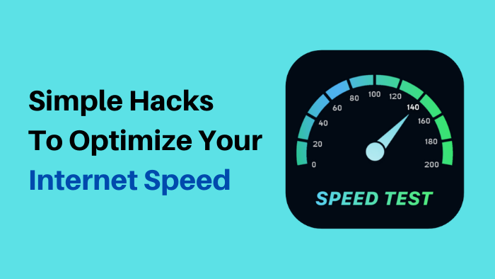 Optimize Your Internet Speed - Simple Hacks 
