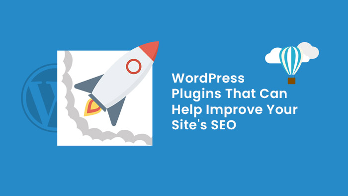 WordPress Plugins That Can Help Improve Your Site's SEO